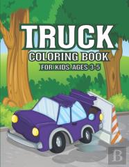 Truck Coloring Book For Kids Ages 3-5