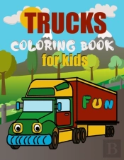 Truck Coloring Book For Kids