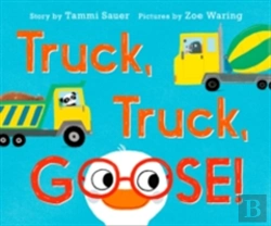 Bertrand.pt - Truck, Truck, Goose! Board Book