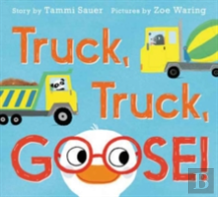 Truck, Truck, Goose!