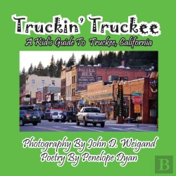 Bertrand.pt - Truckin' Truckee--A Kid'S Guide To Truckee, California
