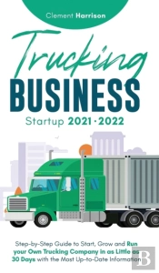 Trucking Business Startup 2021-2022