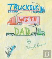 Trucking With Dad