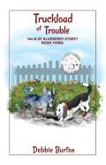 Truckload Of Trouble