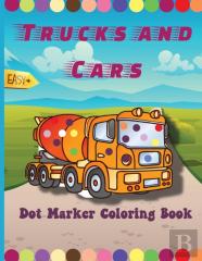 Trucks And Cars Dot Marker Coloring Book