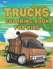 Trucks Coloring Book For Kids