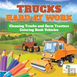 Bertrand.pt - Trucks Hard At Work | Cleaning Trucks And Farm Tractors | Coloring Book Vehicles