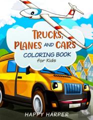 Trucks, Planes And Cars Coloring Book