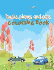Trucks Planes And Cars Coloring Book