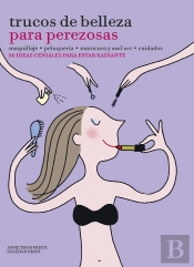 Trucos De Belleza Para Perezosas
