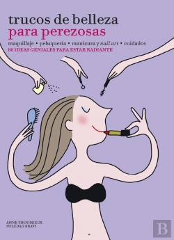 Bertrand.pt - Trucos De Belleza Para Perezosas