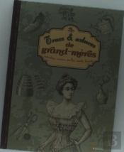 Trucs  Astuces De Grand-Meres (Version Beau Livre)