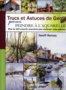 Trucs Et Astuces De Geoff Pour Peindre A L'Aquarelle