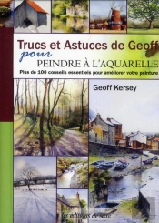 Trucs Et Astuces De Geoff Pour Peindre A L'Aquarelle