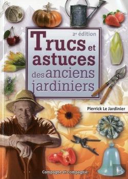 Bertrand.pt - Trucs Et Astuces Des Anciens Jardiniers (2e Édition)