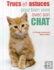 Trucs Et Astuces Pour Bien Vivre Avec Votre Chat
