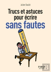 Trucs Et Astuces Pour Écrire Sans Fautes (2e Édition)