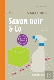 Trucs Et Astuces Savon Noir