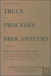 Trucs Et Procedes Des Brocanteurs