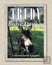 Trudy The Brave Donkey