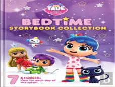 True And The Rainbow Kingdom: 5-Minute Goodnight Stories