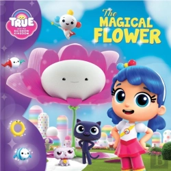 Bertrand.pt - True And The Rainbow Kingdom: The Magical Flower