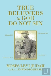 True Believers In God Do Not Sin