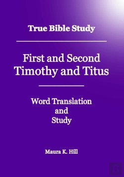 Bertrand.pt - True Bible Study - First And Second Timothy And Titus