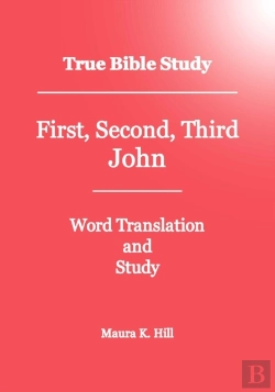 Bertrand.pt - True Bible Study - First, Second, Third John