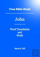 True Bible Study - John