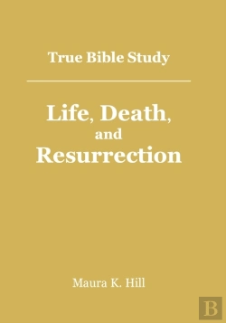 Bertrand.pt - True Bible Study - Life, Death, And Resurrection