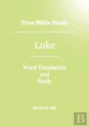 True Bible Study - Luke