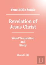 True Bible Study - Revelation Of Jesus Christ
