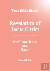 True Bible Study - Revelation Of Jesus Christ