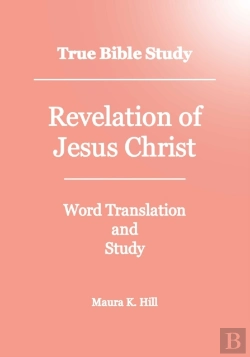 Bertrand.pt - True Bible Study - Revelation Of Jesus Christ