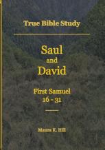 True Bible Study - Saul And David First Samuel 16-31