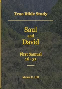 Bertrand.pt - True Bible Study - Saul And David First Samuel 16-31