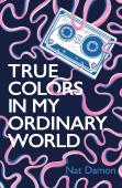 True Colors In My Ordinary World