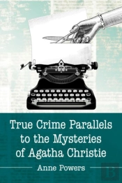 True Crime Parallels To The Mysteries Of Agatha Christie