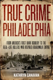 True Crime Philadelphia