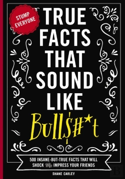 Bertrand.pt - True Facts That Sound Like Bull$#*T