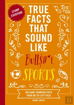 Bertrand.pt - True Facts That Sound Like Bull$#*T: Sports
