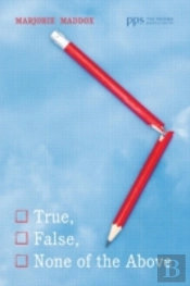 True, False, None Of The Above