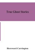 True Ghost Stories