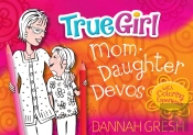 True Girl Mom-Daughter Devos