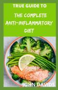 True Guide To Complete Anti-Inflammatory Diet