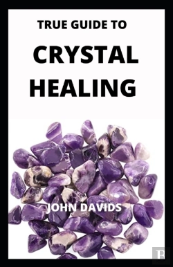 Bertrand.pt - True Guide To Crystal Healing