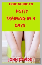 True Guide To Potty Training In 3 Days