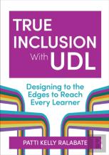 True Inclusion With Udl