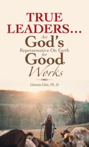 True Leaders... Are God'S Representative On Earth For Good Works